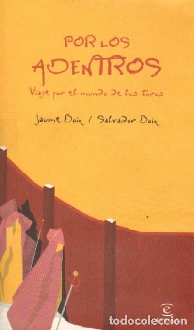Libros de segunda mano: POR LOS ADENTROS. BOIX, JAUME Y SALVADOR. T-169