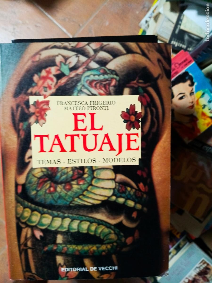 Libros de segunda mano: TATUAJE - EL. TEMAS, ESTILOS, MODELOS - FRIGERIO, FRANCESCA Y MATTEO PIRONTI