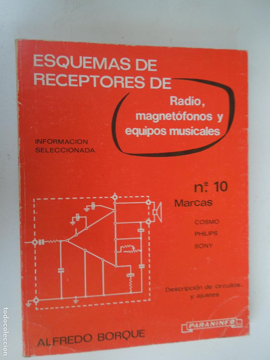Libros de segunda mano: ESQUEMAS RECEPTORES DE RADIO MAGNETOFONOS Y EQUIPOS MUSICALES - N&ordm; 10 ALFREDO BORQUE -PARANINFO 1982