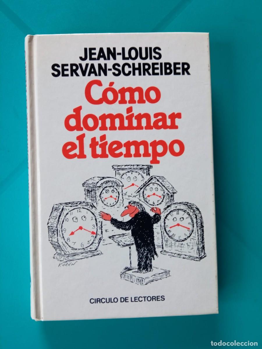 Libros de segunda mano: C&oacute;mo dominar el tiempo. Jean-Louis Servan-Schreiber