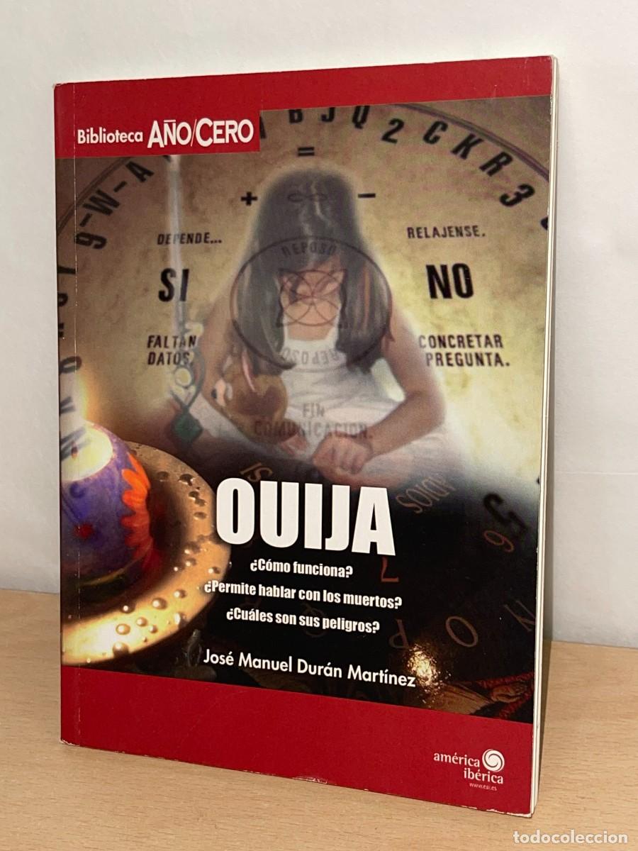 Libros de segunda mano: Libro OUIJA Biblioteca A&ntilde;o Cero Jose Manuel Dur&aacute;n Mart&iacute;nez Am&eacute;rica Ib&eacute;rica 2007 oui-ja espiritismo