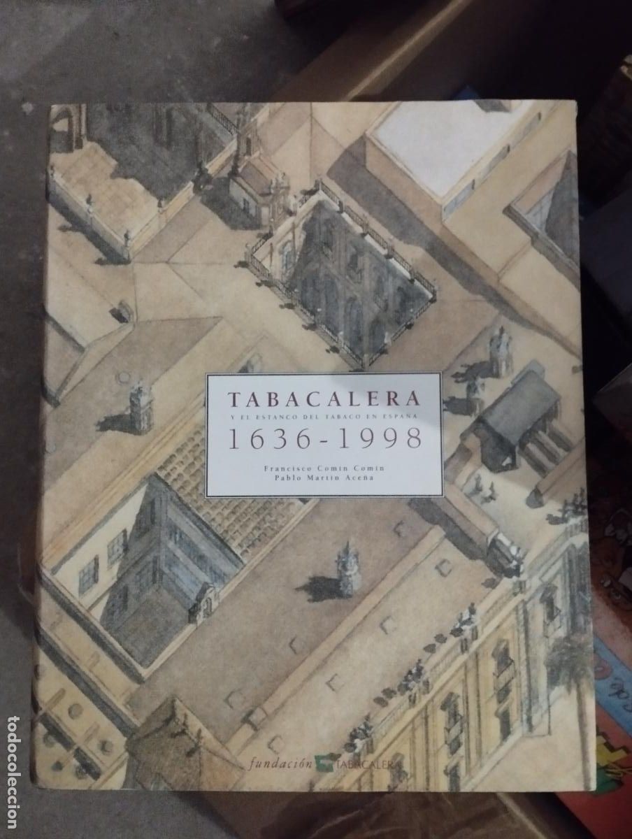 Libros de segunda mano: Tabacalera y El Estanco Del Tabaco En Espa&ntilde;a, 1636-1998 - Comin, Francisco