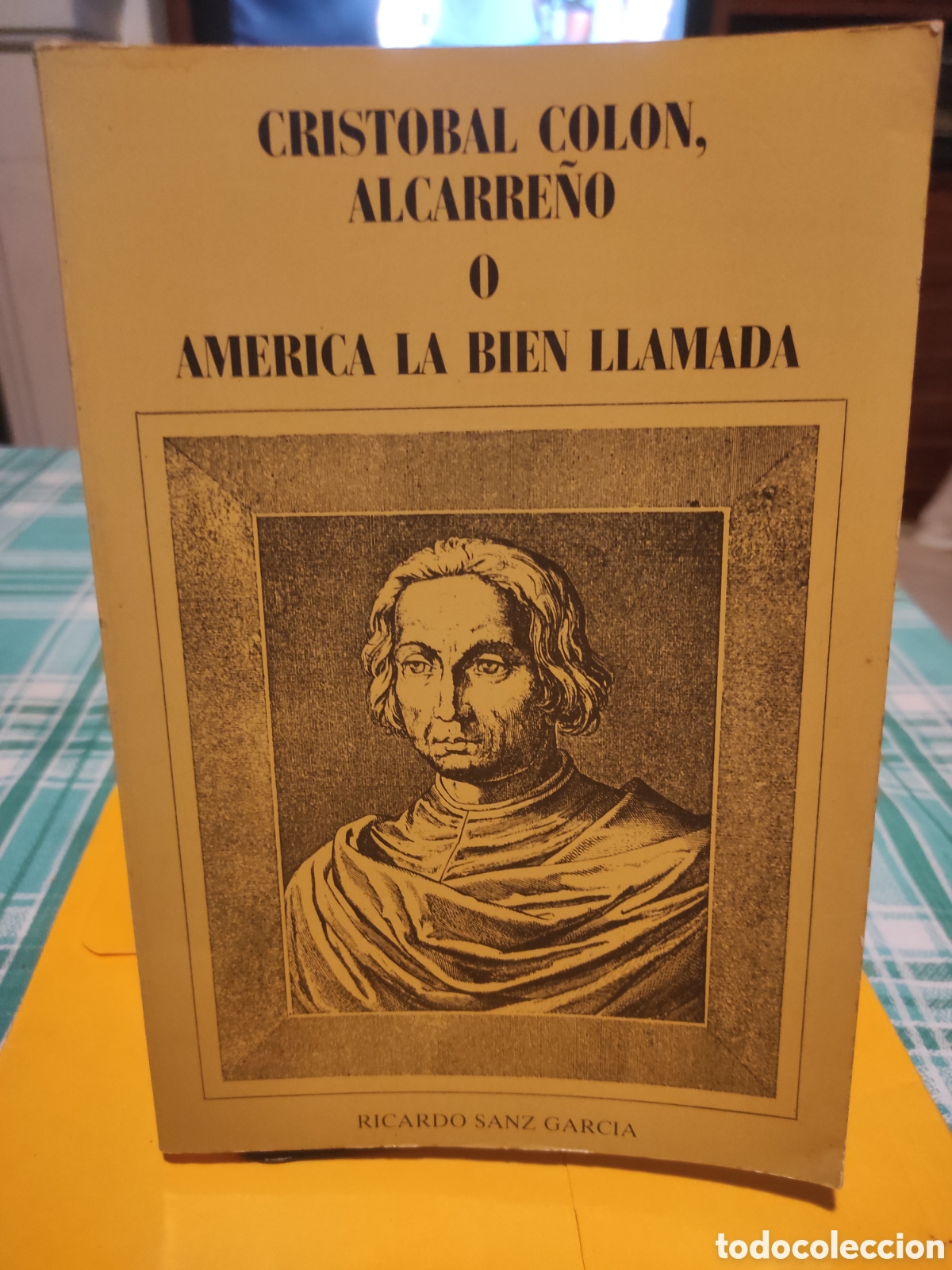 Libros de segunda mano: Cristobal Colon alcarre&ntilde;o o America la bien llamada - Ricardo Sanz Garc&iacute;a