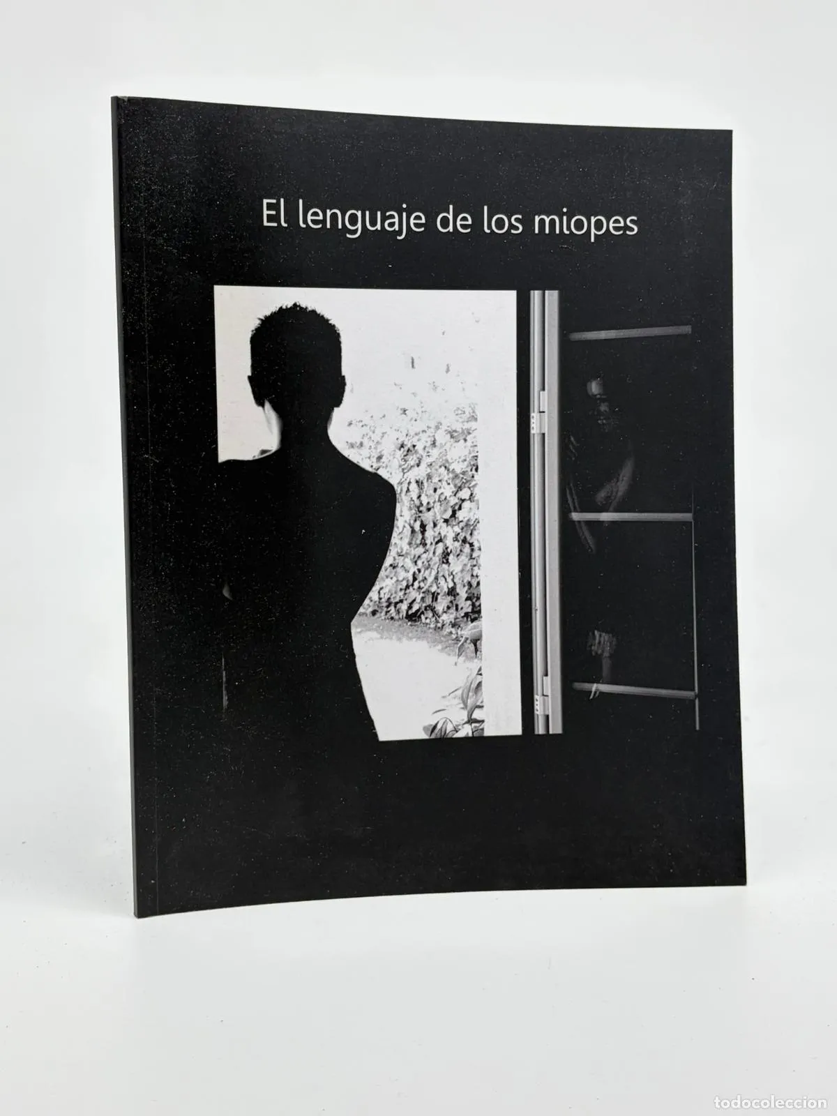 El lenguaje de los miopes (Spanish Edition) Picazo, Dña Eva María Rodríguez