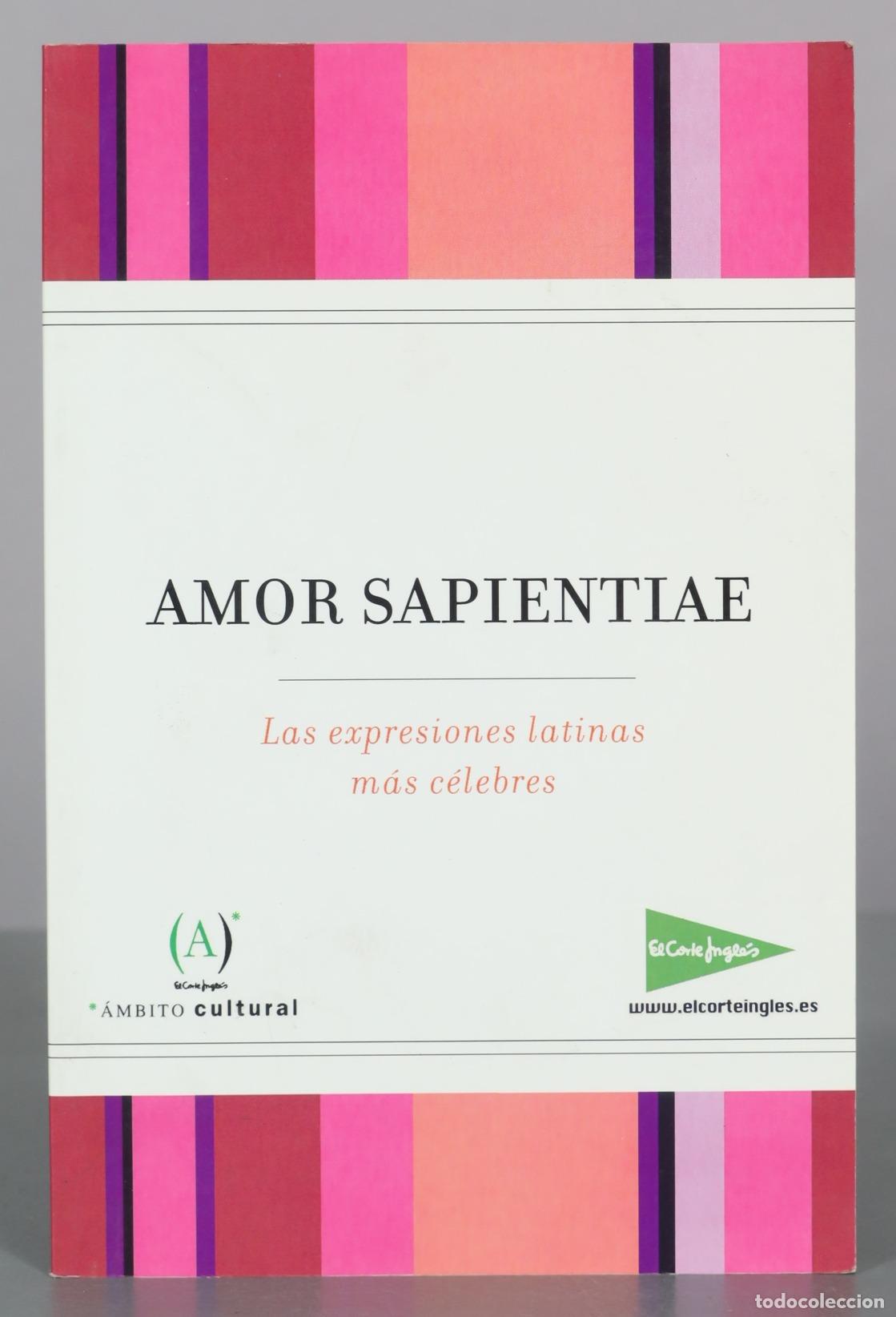 Libros de segunda mano: Amor Sapientiae - Las expresiones latinas m&aacute;s c&eacute;lebres - RBA