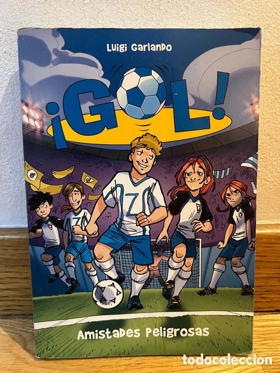 Second hand books: Luigi Garlando &iexcl;GOL! Amistades peligrosas