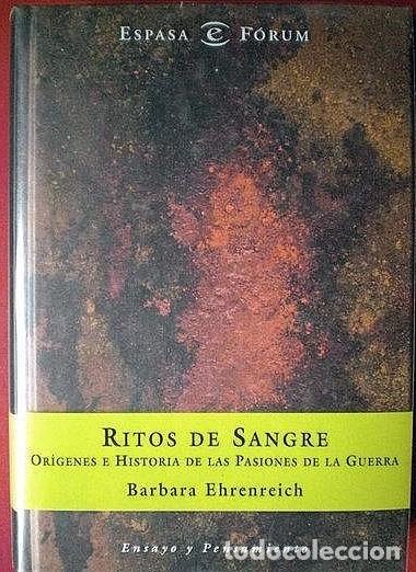 Libros de segunda mano: Ritos de sangre. Or&iacute;genes e Historia de las Pasiones de la Guerra. Barbara Ehrenreich
