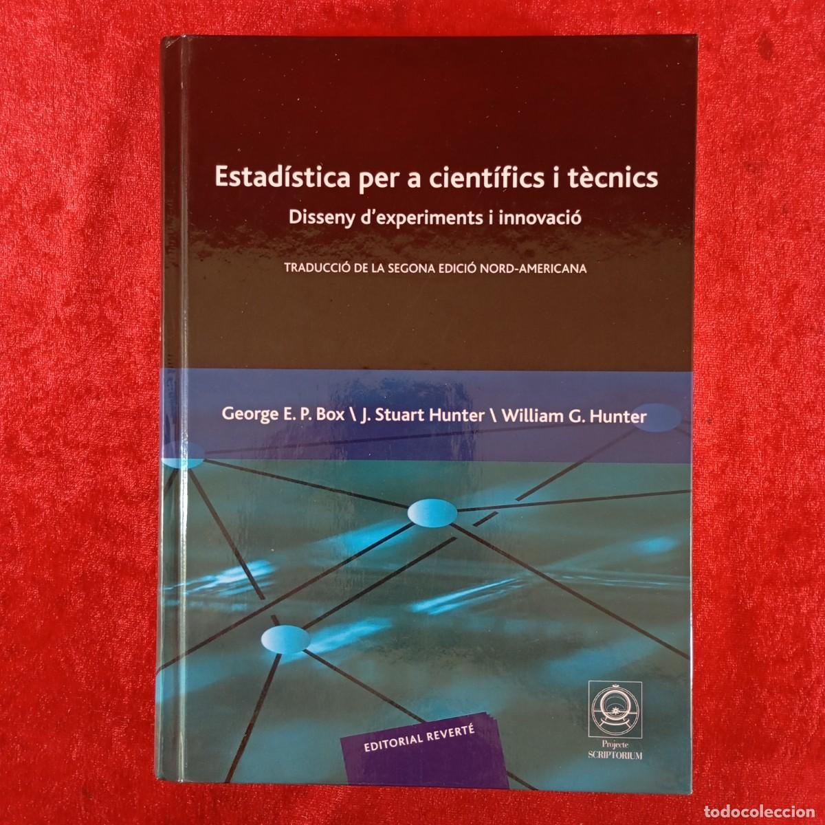 Livres d'occasion: ESTAD&Iacute;STICA PER A CIENT&Iacute;FICS I T&Egrave;CNICS - DISSENY D'EXPERIMENTS I INNOVACI&Oacute; - G.E.P. BOX... / 4858
