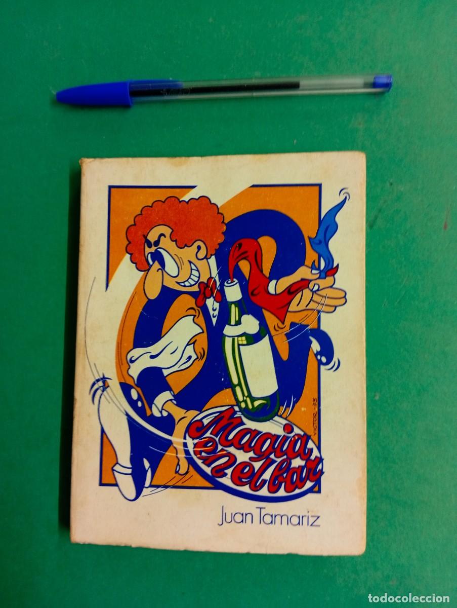 Libros de segunda mano: Antiguo libro de Juan Tamariz. Magia en el Bar. Barcelona 1975. Magia.