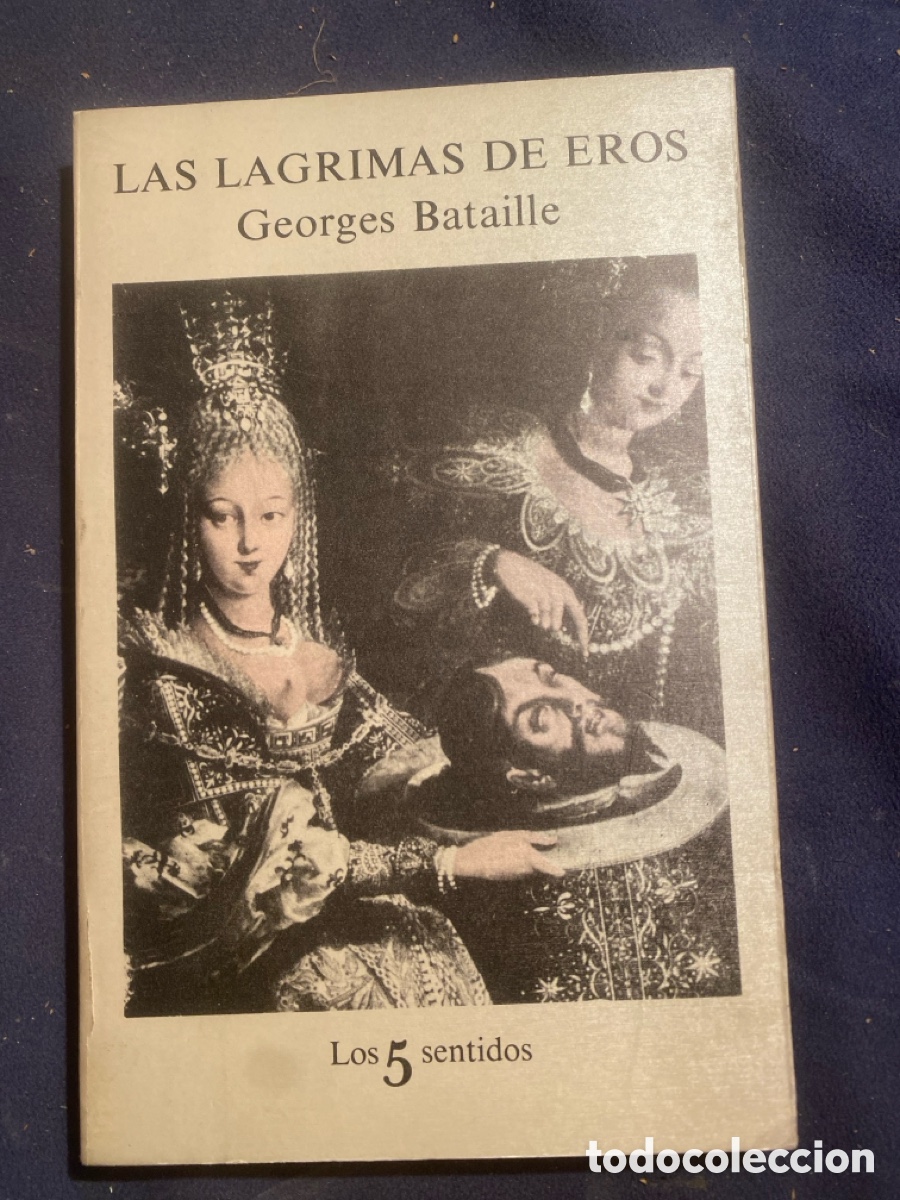 Libri di seconda mano: GEORGES BATAILLE: - LAS L&Aacute;GRIMAS DE EROS - (TUSQUETS, 1981)