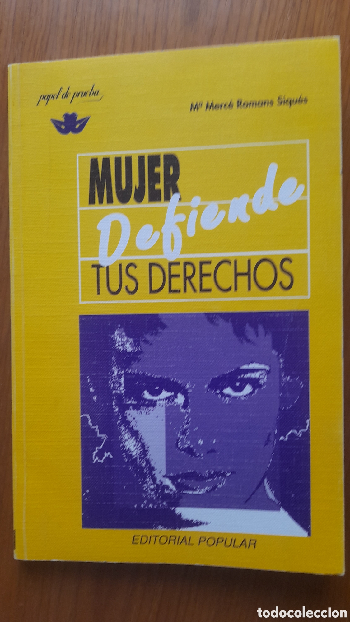 Second hand books: MUJER DEFIENDE TUS DERECHOS M&ordf; MERC&Eacute; ROMANS SIQU&Eacute;S