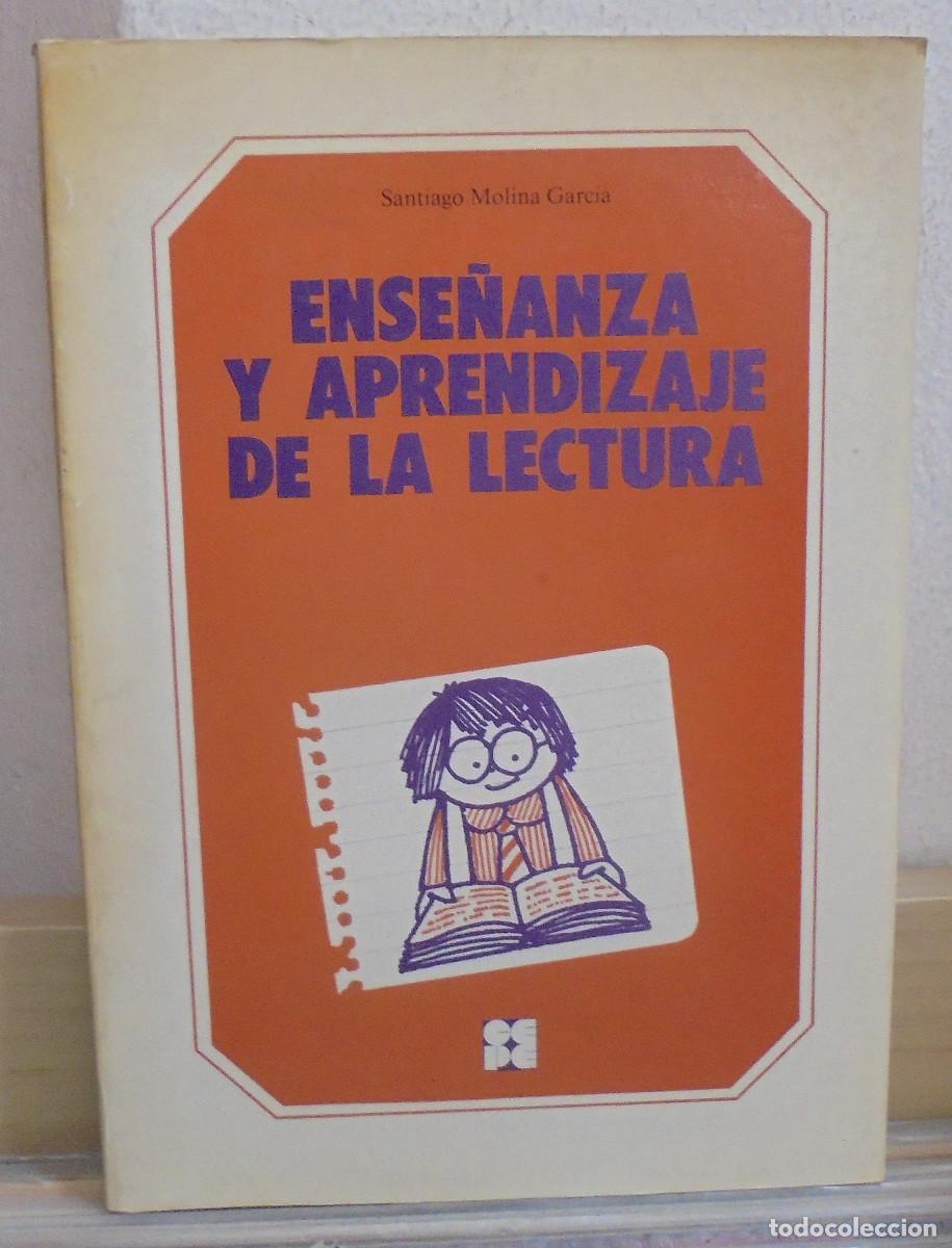 Libros de segunda mano: Ense&ntilde;anza y aprendizaje de la lectura. Santiago Molina Garc&iacute;a