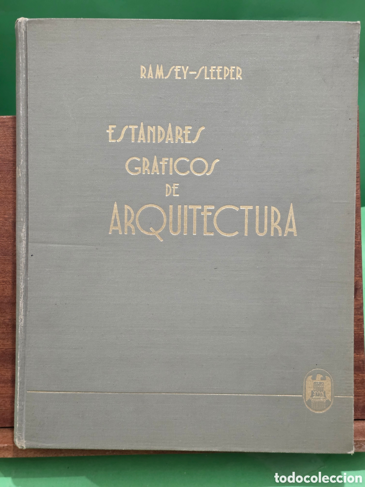 Libros de segunda mano: &rdquo;&rdquo;EST&Aacute;NDARES GRAFICOS DE ARQUITECTURA&rdquo;&rdquo;...RANSEY-SLEEPER...UTHEA ... M&Eacute;XICO...1962...