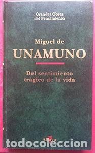 Libros de segunda mano: Del Sentimiento Tr&aacute;gico de la Vida - Miguel de Unamuno - Ediciones Altaya - Grandes Obras del Pensam