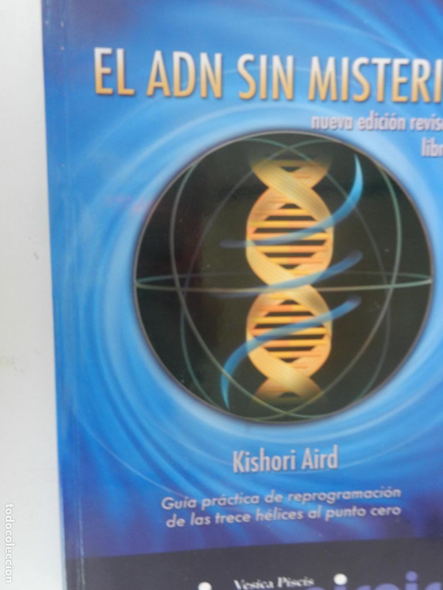 Libros de segunda mano: EL ADN SIN MISTERIO - KISHORI AIRD - LIBRO I - 2008 - VESICA PISCIS
