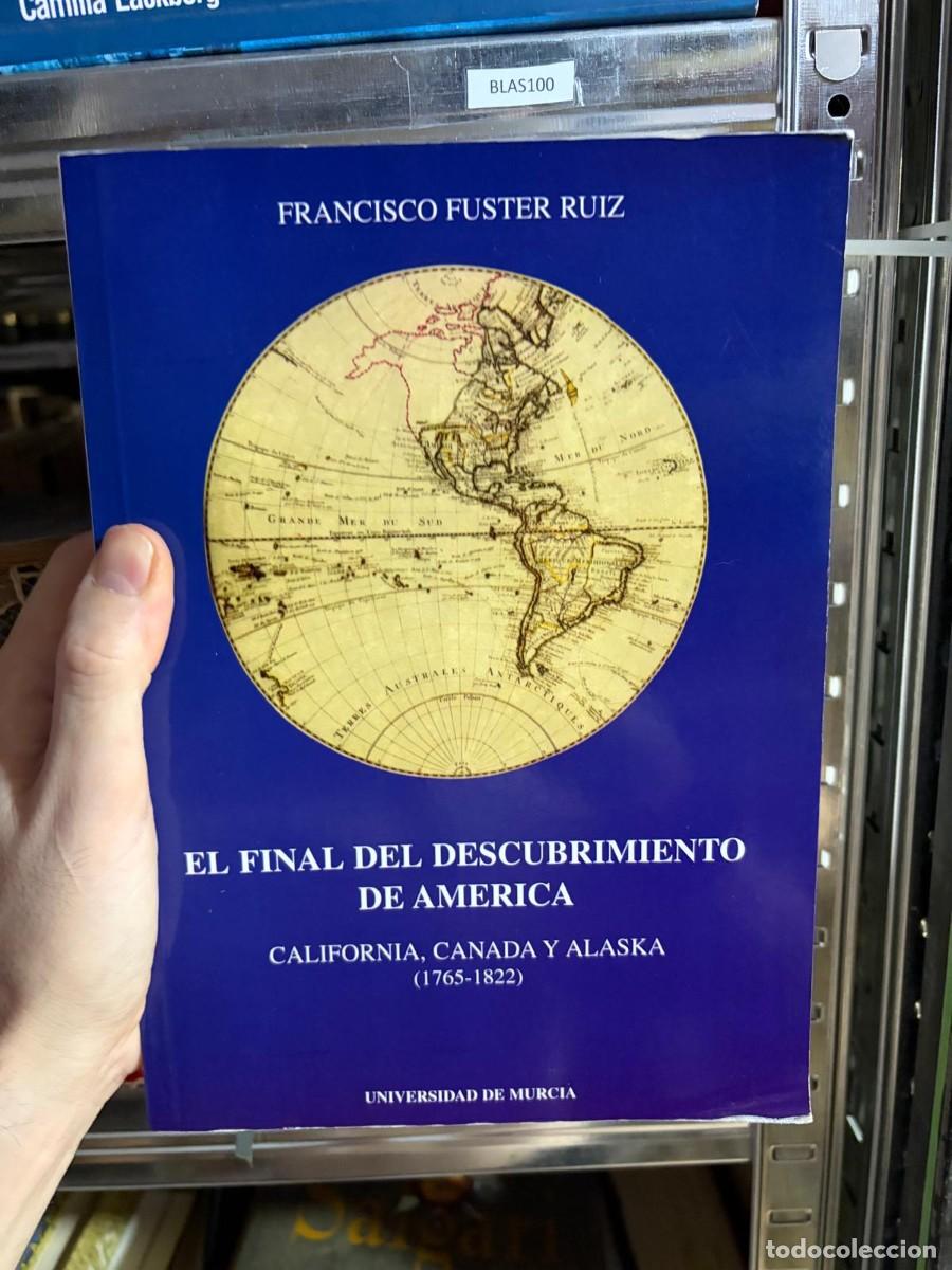Libros de segunda mano: BLAS100 &mdash; Francisco Fuster Ruiz &mdash; El final del descubrimiento de Am&eacute;rica. California, Canad&aacute; y Alask