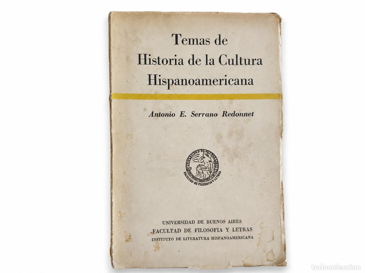 Libros de segunda mano: ANTONIO E. SERRANO REDONNET &ndash; TEMAS DE HISTORIA DE LA CULTURA HISPANOAMERICANA &ndash; LM
