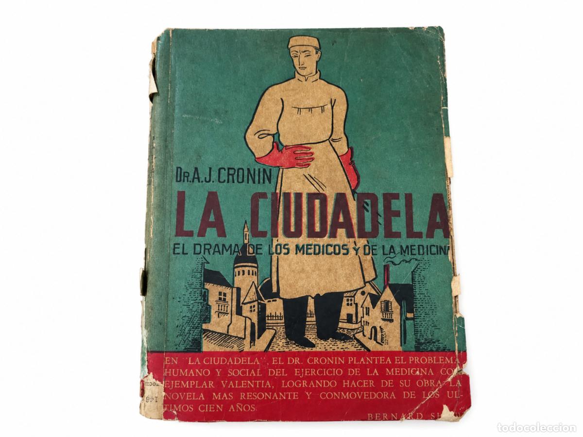 Libros de segunda mano: A. J. CRONIN &ndash; LA CIUDADELA. EL DRAMA DE LOS M&Eacute;DICOS Y DE LA MEDICINA &ndash; EDITORIAL CLARIDAD &ndash; 1943 LM