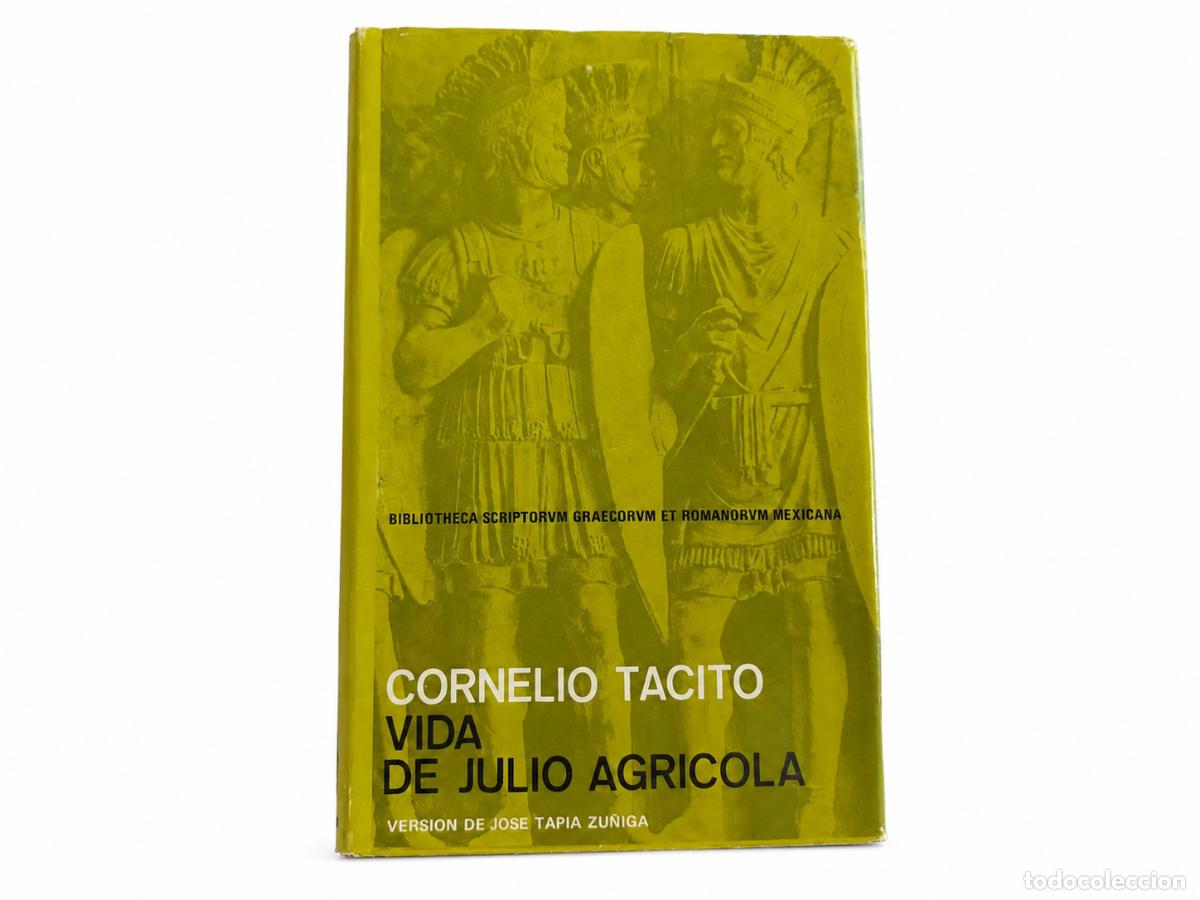 Libros de segunda mano: CORNELIO T&Aacute;CITO &ndash; VIDA DE JULIO AGR&Iacute;COLA &ndash; UNIVERSIDAD NACIONAL AUT&Oacute;NOMA DE M&Eacute;XICO &ndash; 1978 LM