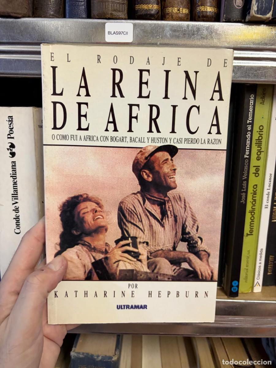 Libros de segunda mano: BLAS97CII &mdash; Katharine Hepburn &mdash; El rodaje de La reina de &Aacute;frica &mdash; Ultramar