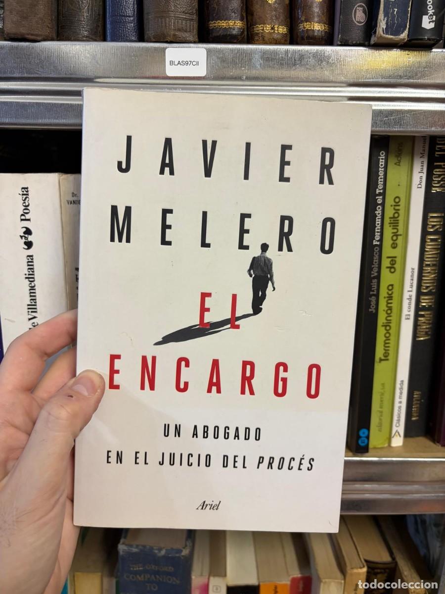 Libros de segunda mano: BLAS97CII &mdash; Javier Melero &mdash; El encargo: un abogado en el juicio del proc&eacute;s &mdash; Ariel