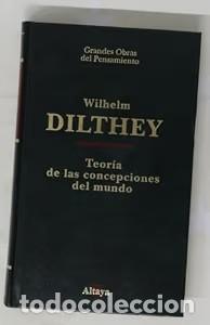 Libros de segunda mano: Teor&iacute;a de las Concepciones del Mundo - Wilhelm Dilthey - Ediciones Altaya - Grandes Obras, N&ordm; 47