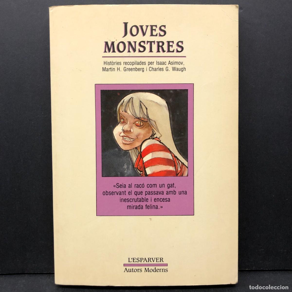 Libros de segunda mano: JOVES MONSTRES - HIST&Ograve;RIES RECOPILADES PER ISAAC ASIMOV - L'ESPARVER - AUTORS MODERNS / 5052
