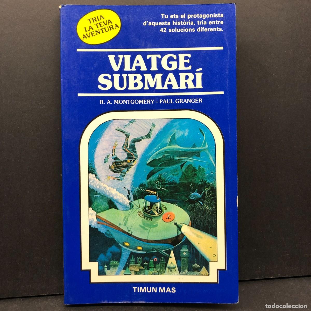 Libros de segunda mano: VIATGE SUBMAR&Iacute; - R. A. MONTGOMERY - PAUL GRANGER - TIMUN MAS / 5053