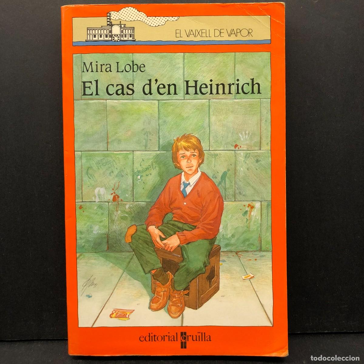 Libros de segunda mano: MIRA LOBE - EL CAS D'EN HEINRICH - EL VAIXELL DE VAPOR - CRU&Iuml;LLA / 5057