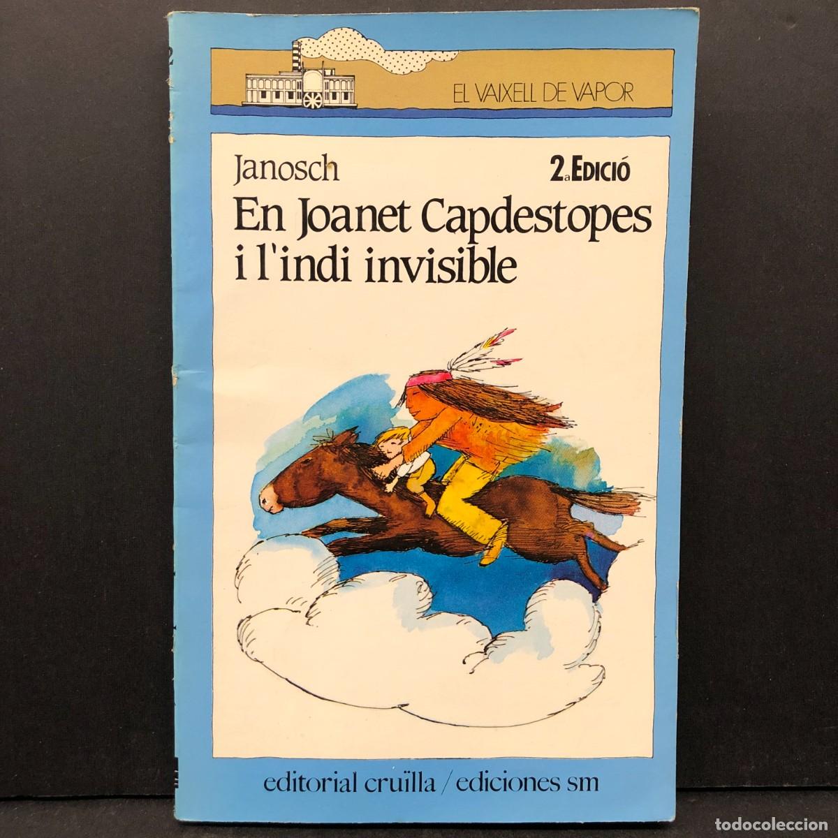 Libros de segunda mano: EN JOANET CAPDESTOPES I L'INDI INVISIBLE - EDITORIAL CRU&Iuml;LLA - EL VAIXELL DE VAPOR / 5062