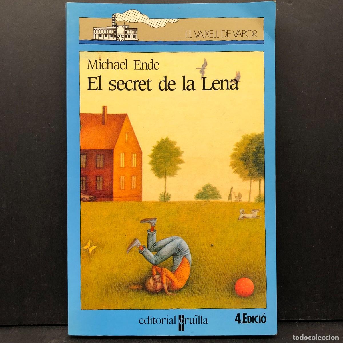 Libros de segunda mano: EL SECRET DE LA LENA - MICHAEL ENDE - EDITORIAL CRU&Iuml;LLA - EL VAIXELL DE VAPOR / 5063