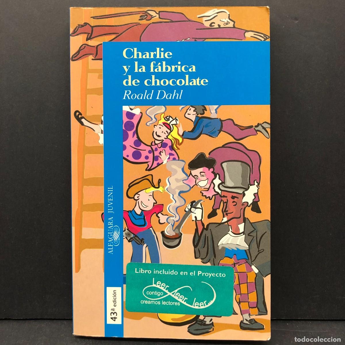 Libros de segunda mano: CHARLIE Y LA F&Aacute;BRICA DE CHOCOLATE - ROALD DAHL - ALFAGUARA JUVENIL / 5075