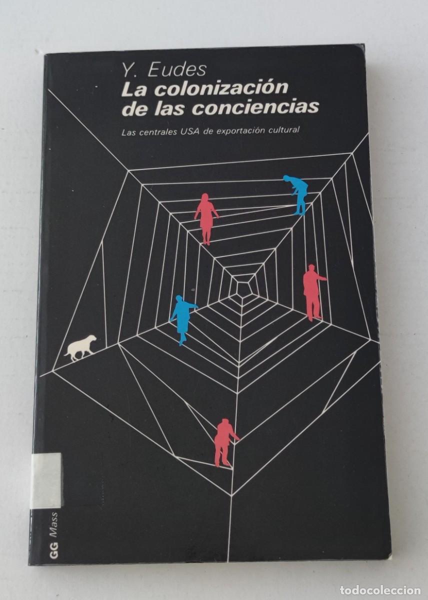 Libros de segunda mano: LA COLONIZACI&Oacute;N DE LAS CONCIENCIAS - YVES EUDES - GUSTAVO GILI GG MASS MEDIA (COMUNICACI&Oacute;N)