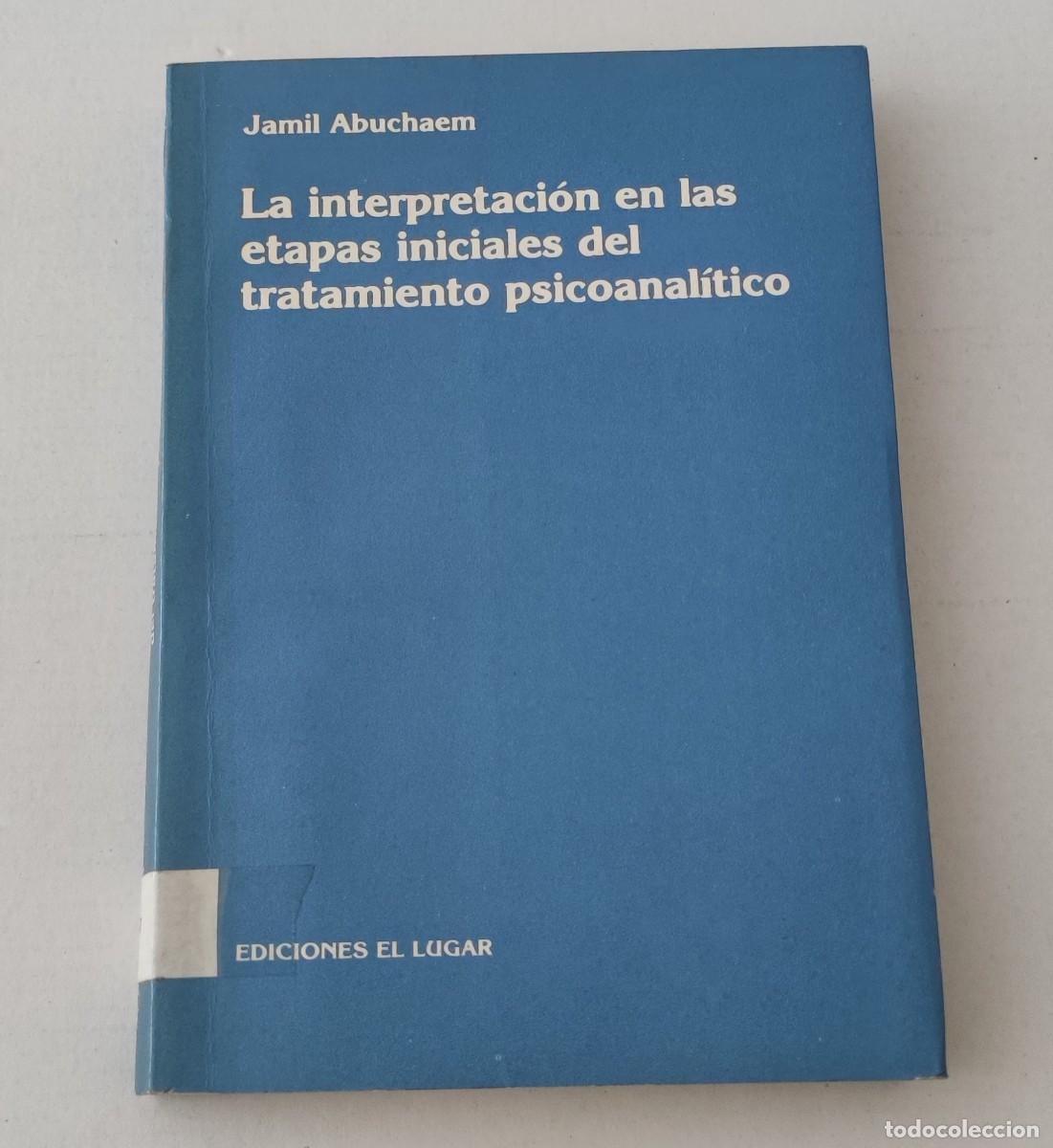 Libros de segunda mano: LA INTERPRETACI&Oacute;N EN LAS ETAPAS INICIALES DEL TRATAMIENTO PSICOANAL&Iacute;TICO - JAMIL ABUCHAEM