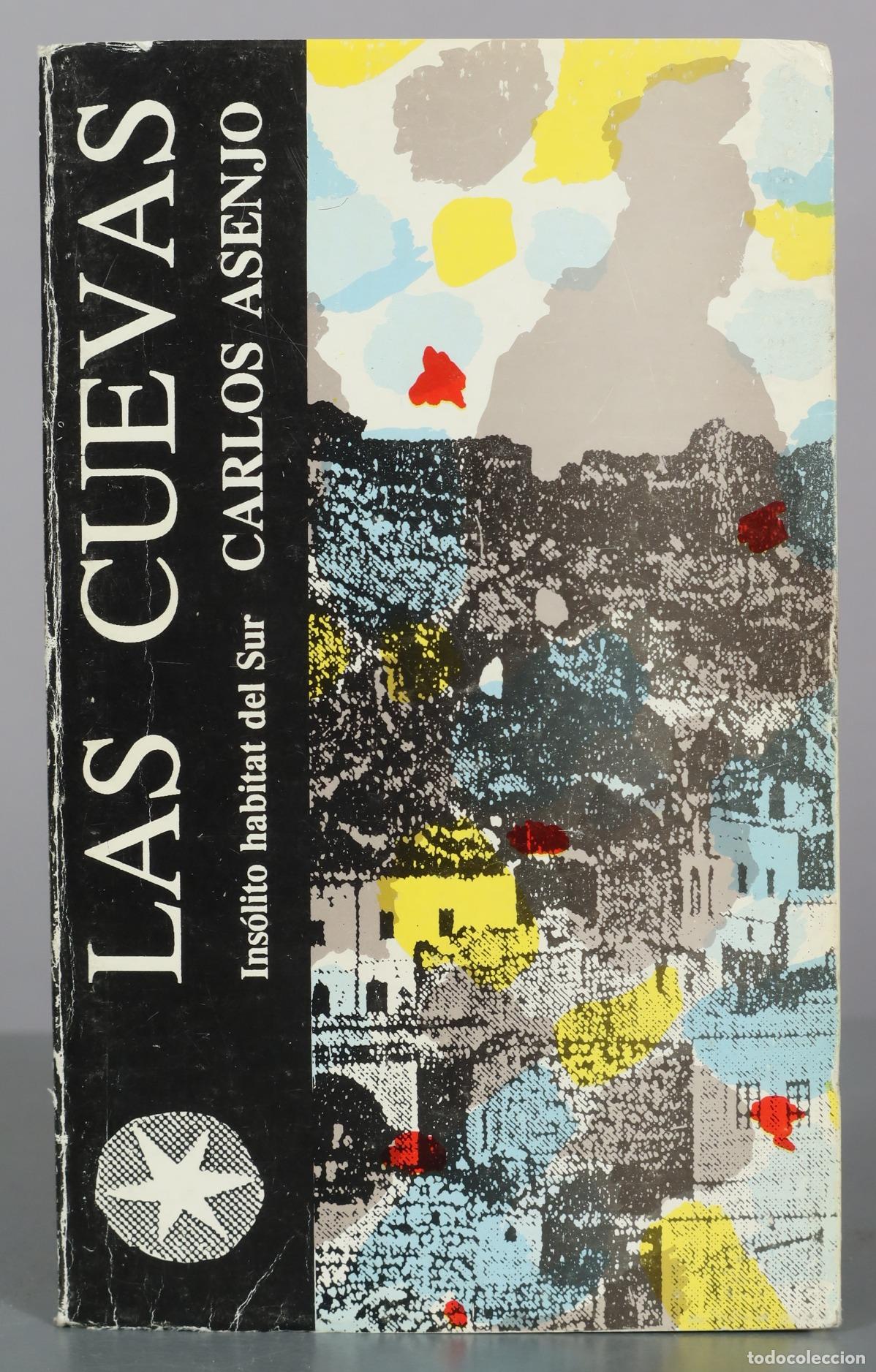 Libros de segunda mano: Las cuevas - Ins&oacute;lito h&aacute;bitat del Sur - Carlos Asenjo - Mu&ntilde;oz Moya y Montraveta Editores