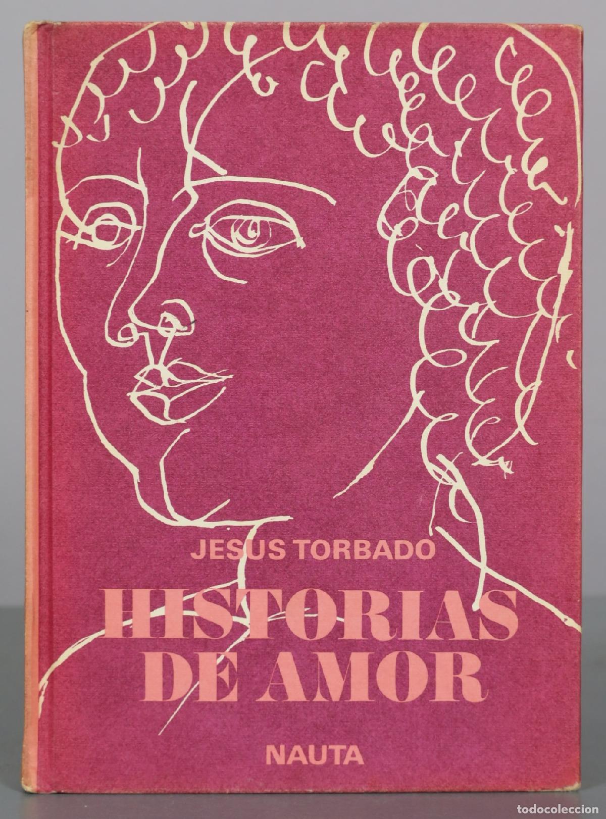 Libros de segunda mano: Historias de amor - Jes&uacute;s Torbado - Nauta