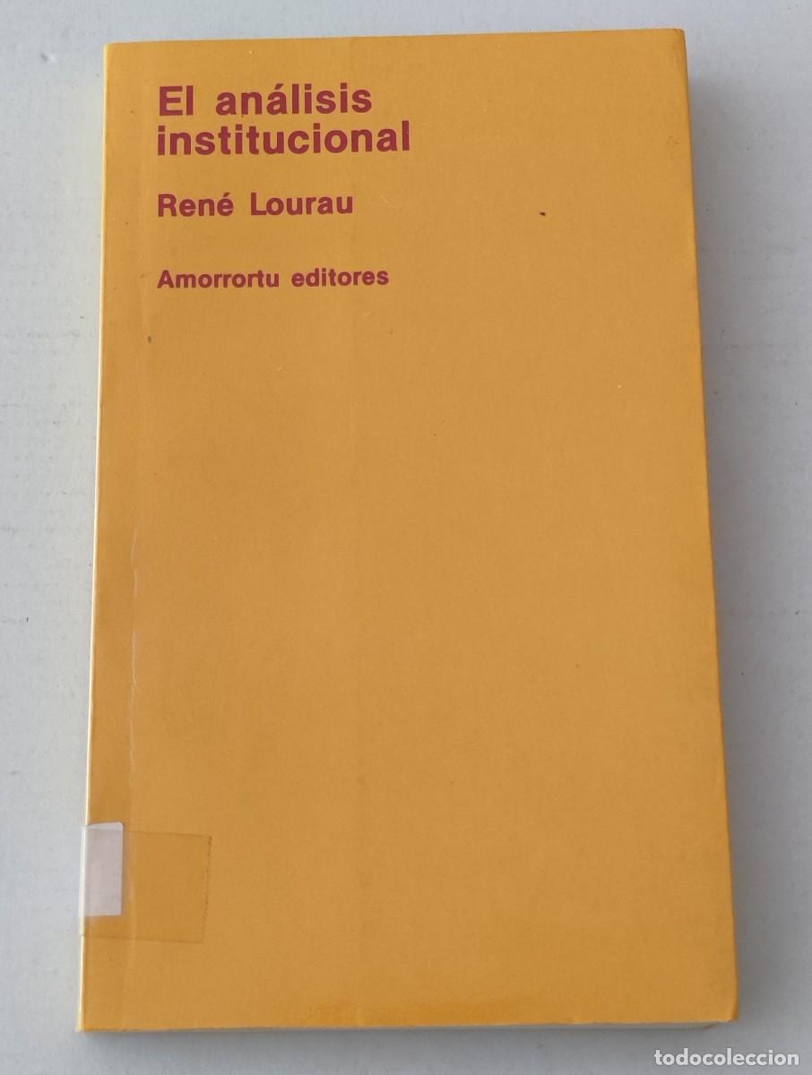Gebrauchte B&uuml;cher: EL AN&Aacute;LISIS INSTITUCIONAL - REN&Eacute; LOURAU - AMORRORTU EDITORES (SOCIOLOG&Iacute;A / SOCIOAN&Aacute;LISIS)