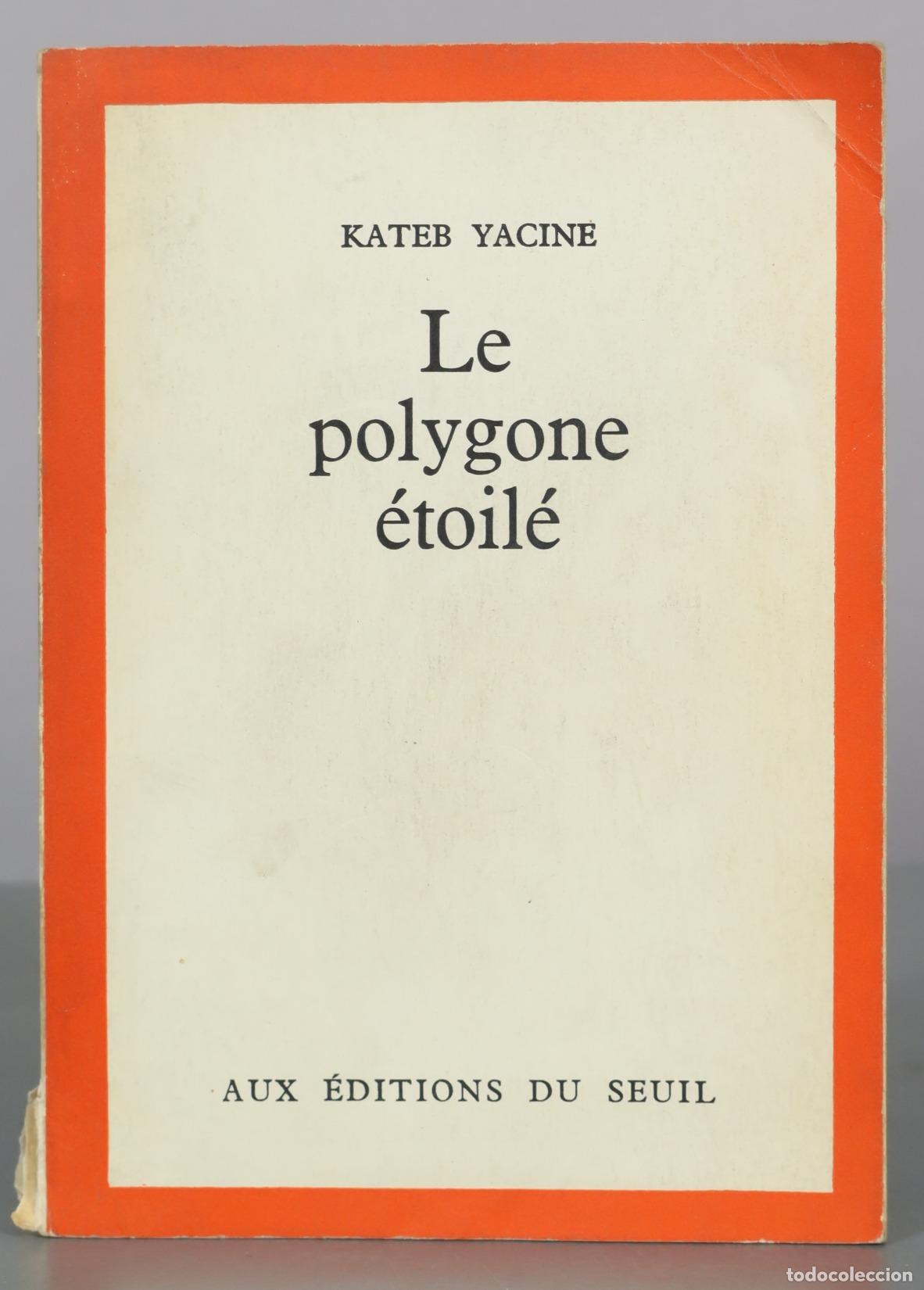 Libros de segunda mano: Le polygone &eacute;toil&eacute; - Kateb Yacine - &Eacute;ditions du Seuil