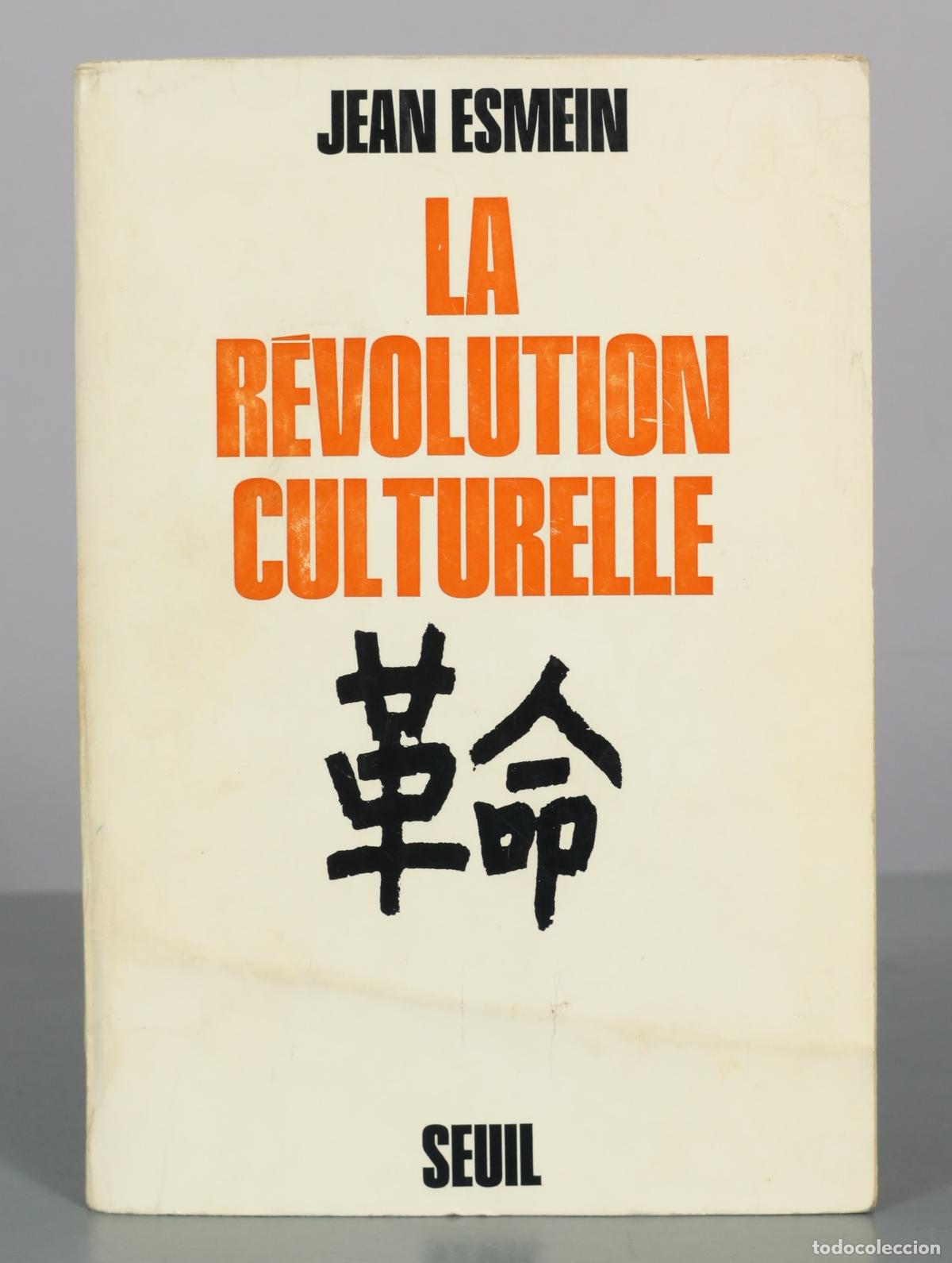 Libros de segunda mano: La R&eacute;volution Culturelle - Jean Esmein - Seuil