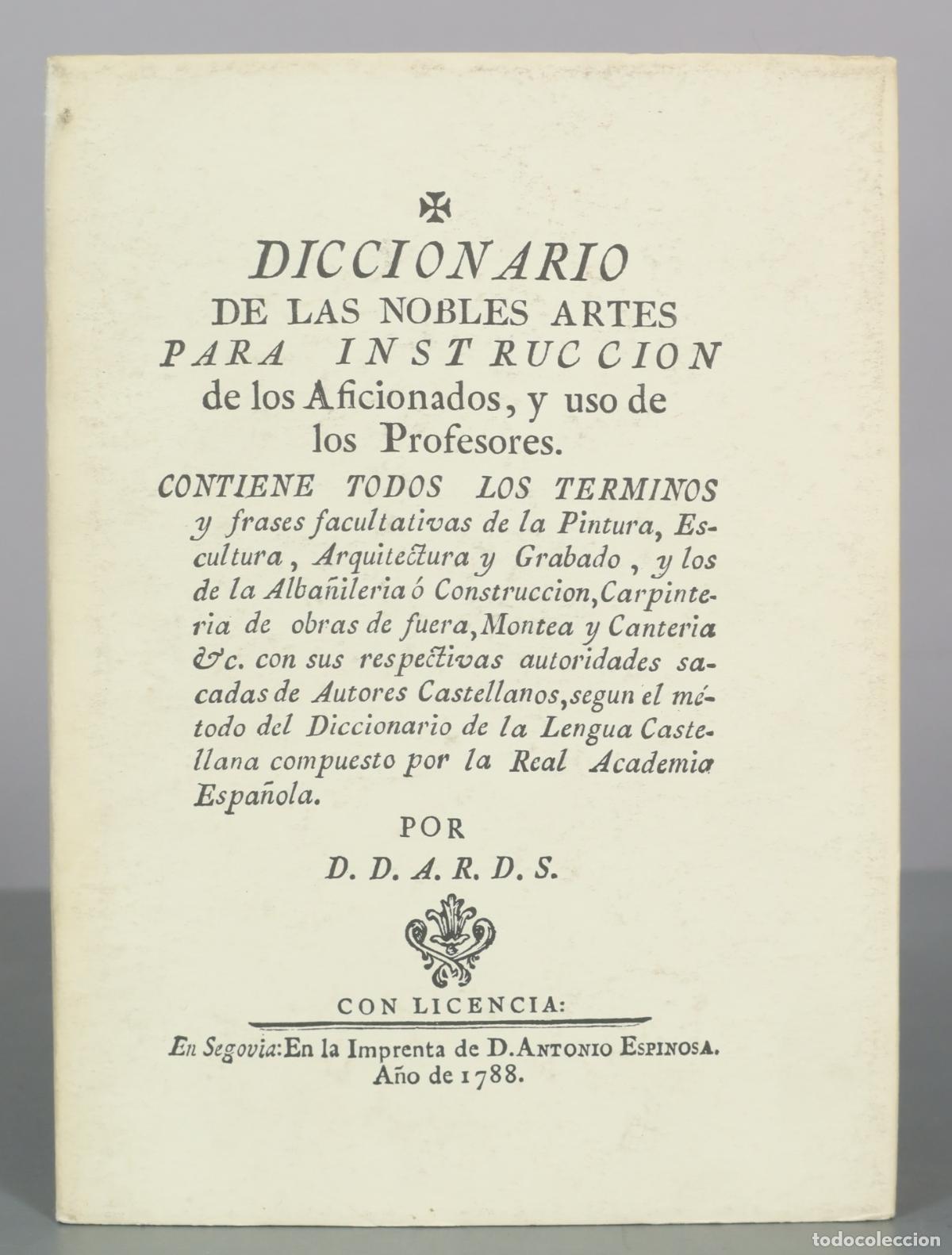 Libri di seconda mano: Diccionario de las Nobles Artes para instruccion de los Aficionados, y uso de los FACSIMIL