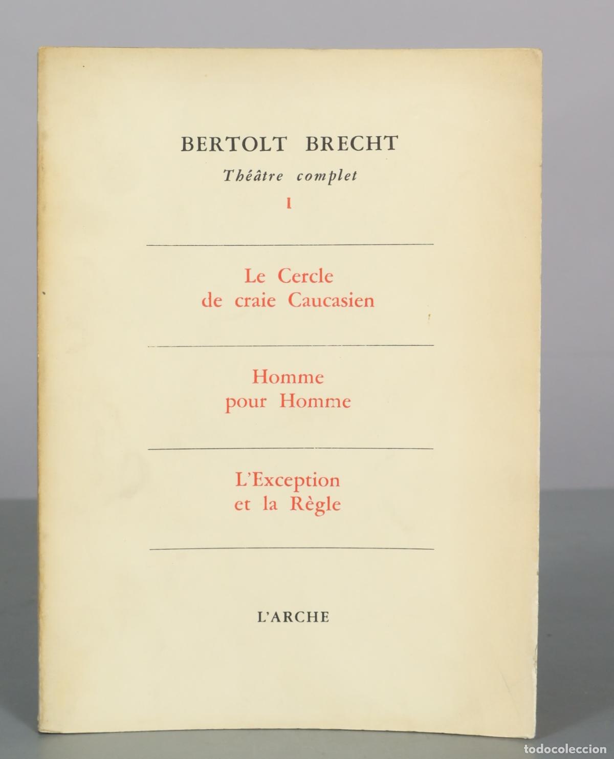Libros de segunda mano: Th&eacute;&acirc;tre complet I - Le Cercle de craie Caucasien - Homme pour Homme - L'Exception et la R&egrave;gle -