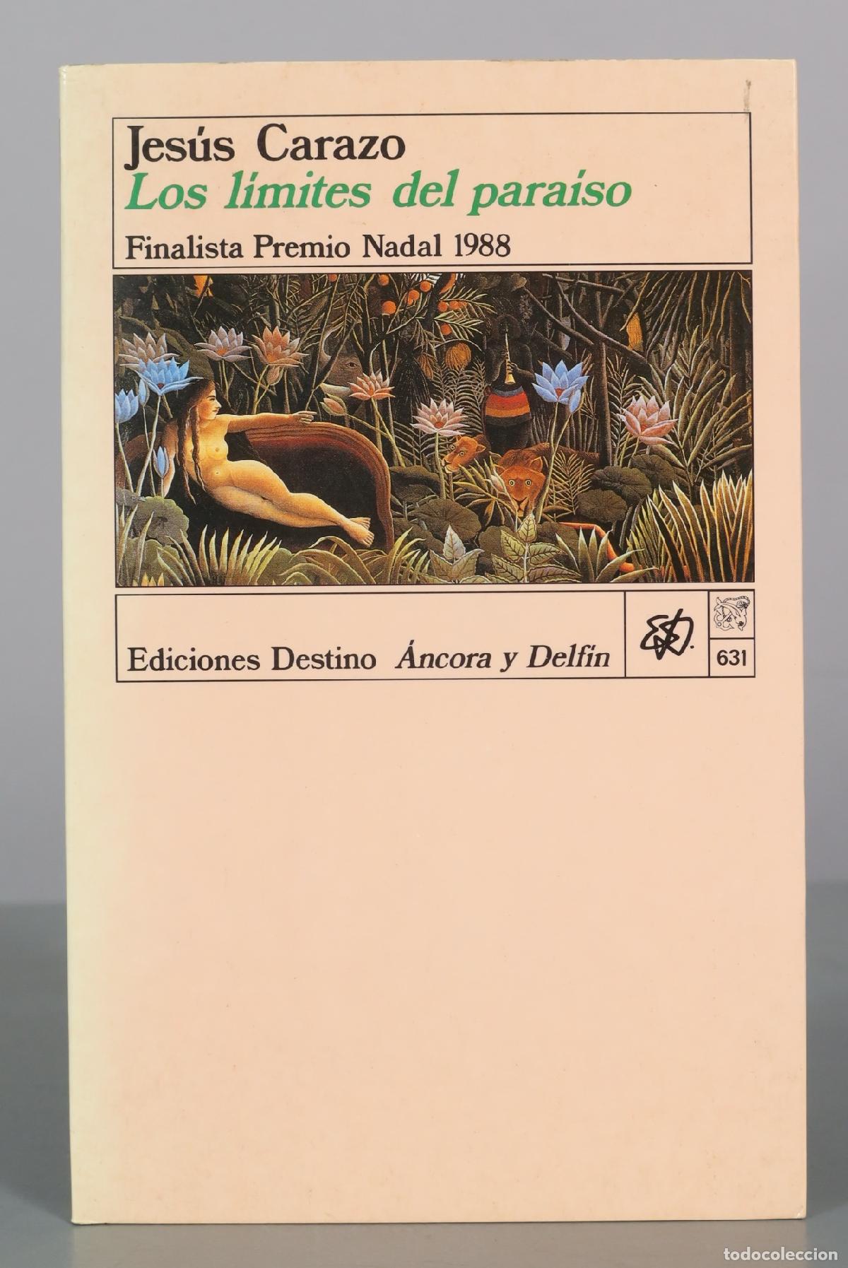Libros de segunda mano: Los l&iacute;mites del para&iacute;so - Jes&uacute;s Carazo - Ediciones Destino