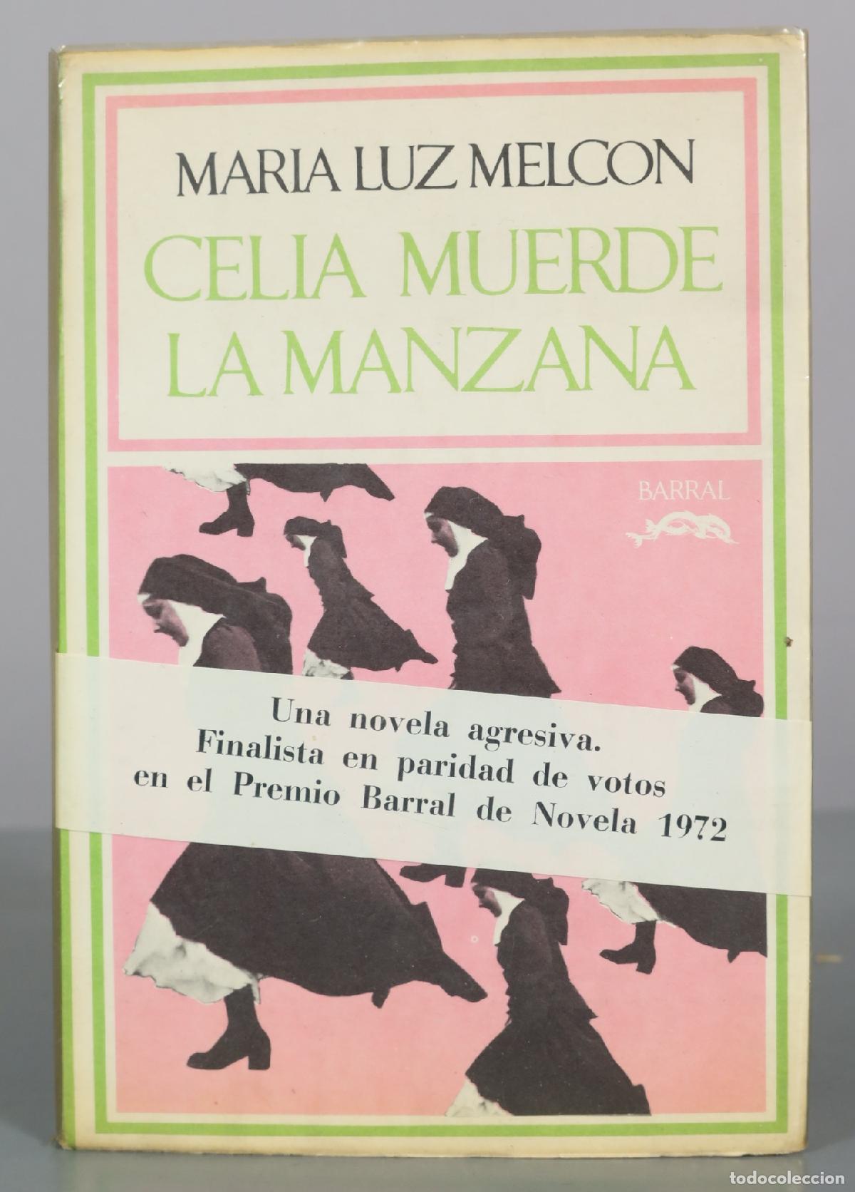 Libros de segunda mano: Celia muerde la manzana - Maria Luz Melcon - Barral Editores