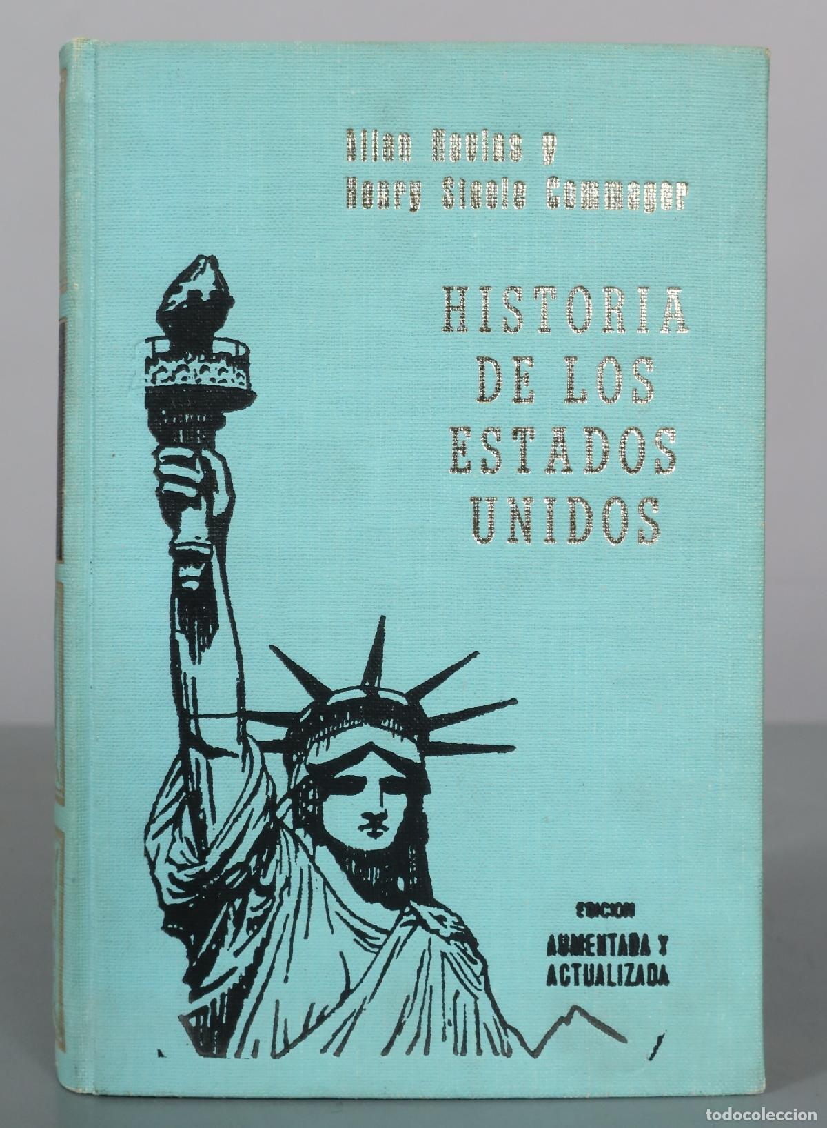 Libros de segunda mano: Historia de los Estados Unidos - Allan Nevins, Henry Steele Commager - Edicion aumentada y