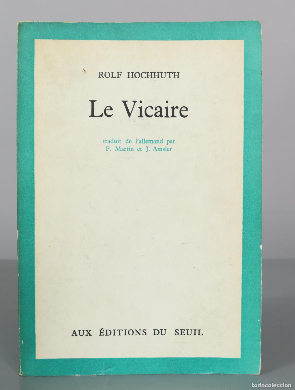 Libros de segunda mano: Le Vicaire - Rolf Hochhuth - Aux Editions du Seuil