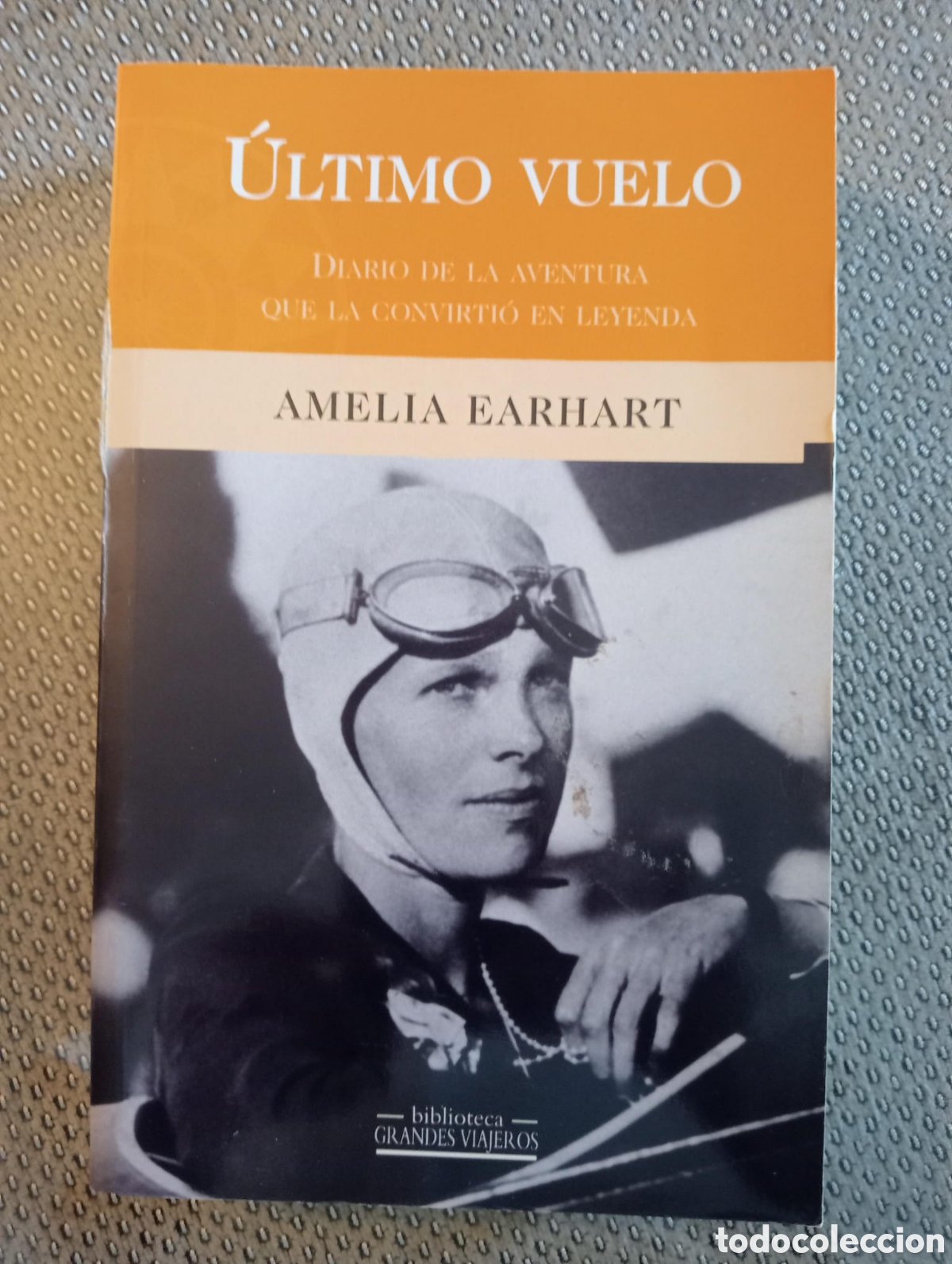 Libros de segunda mano: &Uacute;ltimo vuelo. Diario de la aventura que la convirti&oacute; en leyenda / AMELIA EARHART
