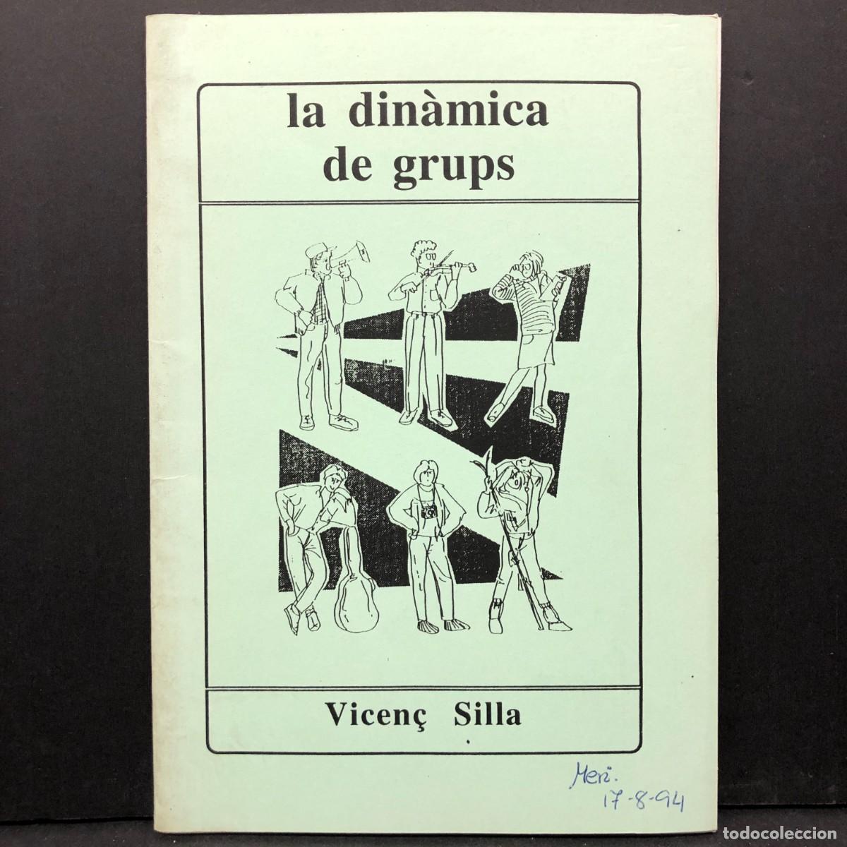 Libros de segunda mano: LA DIN&Agrave;MICA DE GRUPS - VICEN&Ccedil; SILLA - 1991 / 5171