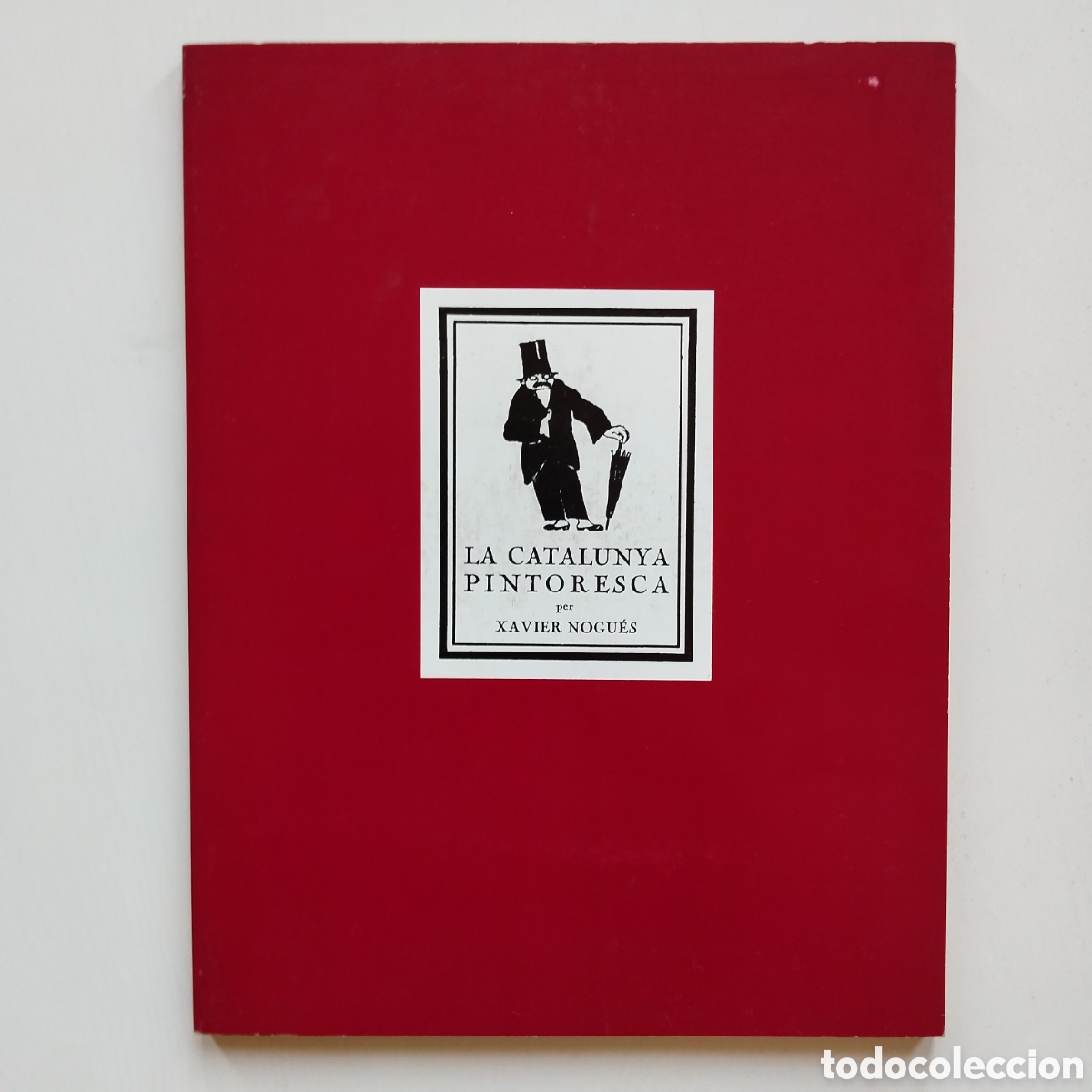 Libros de segunda mano: LA CATALUNYA PINTORESCA XAVIER NOGU&Eacute;S J. DE OLA&Ntilde;ETA 1979 FRANCESC PUJOLS
