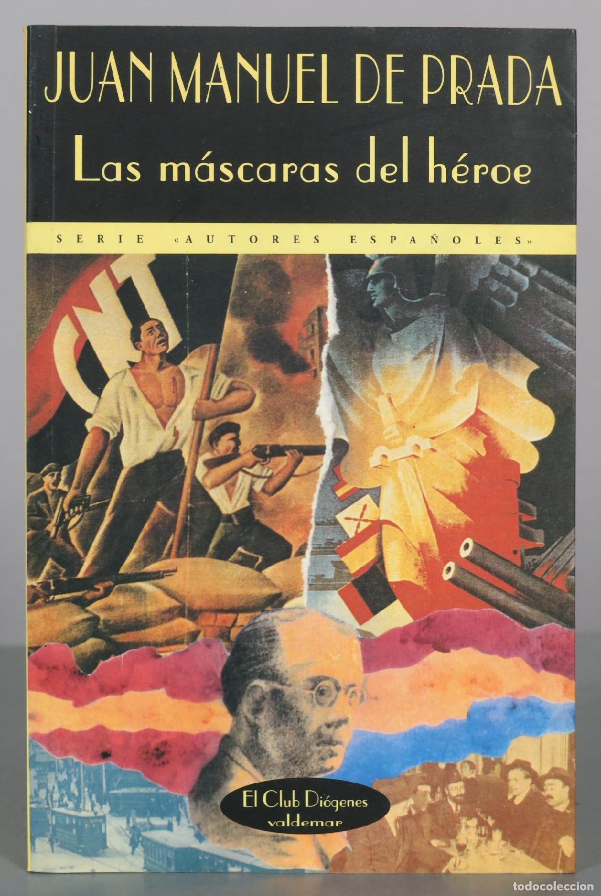 Libros de segunda mano: Las m&aacute;scaras del h&eacute;roe - Juan Manuel de Prada - Valdemar