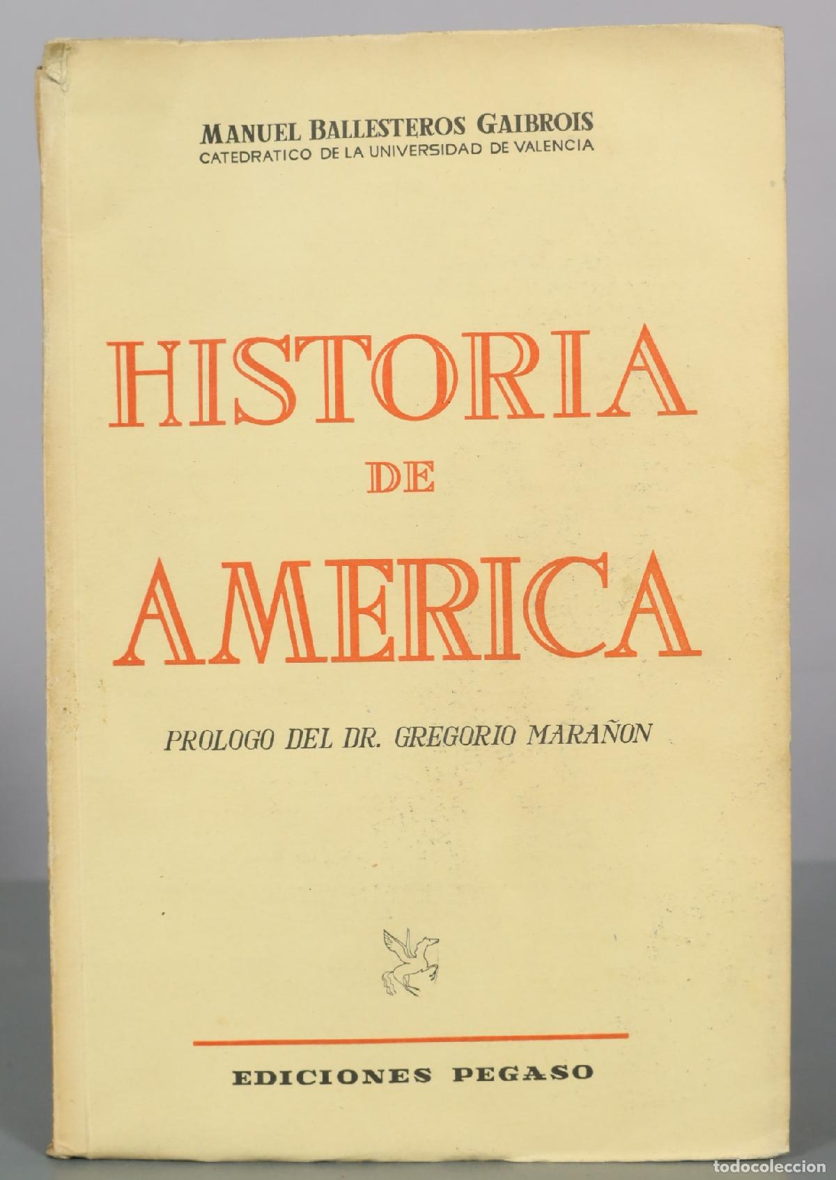 Livres d'occasion: Historia de America - Manuel Ballesteros Gaibrois - Ediciones Pegaso